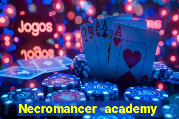 Necromancer academy and the genius summoner 63